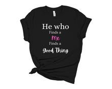 Load image into Gallery viewer, He who finds Premium Tee