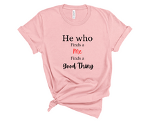 Load image into Gallery viewer, He who finds Premium Tee