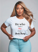 Load image into Gallery viewer, He who finds Premium Tee