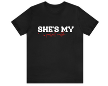 Load image into Gallery viewer, She’s my perfect match premium tee