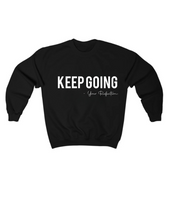 Load image into Gallery viewer, Keep Going Premium Sweatshirt(More Colors Available)