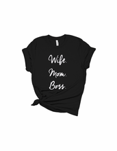 Load image into Gallery viewer, Wife, Mom, Boss Premium Tee (More Colors Available)