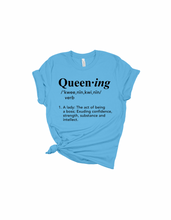 Load image into Gallery viewer, Queen-Ing Premium Tee (More Colors Available)