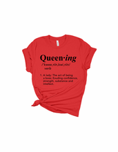 Load image into Gallery viewer, Queen-Ing Premium Tee (More Colors Available)