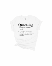 Load image into Gallery viewer, Queen-Ing Premium Tee (More Colors Available)