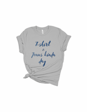 Load image into Gallery viewer, “Jeans” Premium Tee (More colors available)
